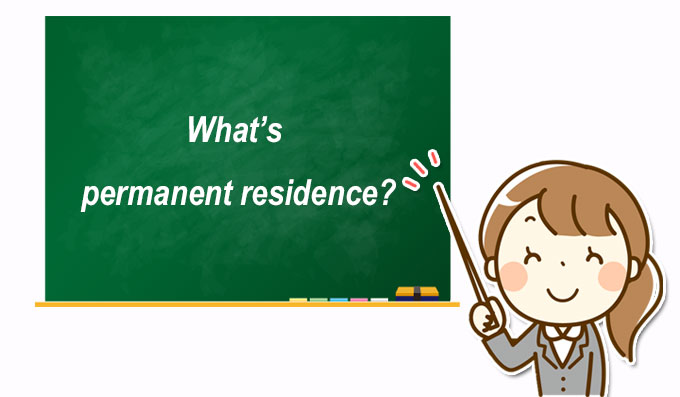 What’s permanent residence?